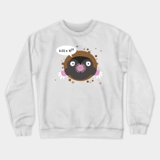 Funny Mole Day: Avogadro's Number Chemistry Shirts Crewneck Sweatshirt